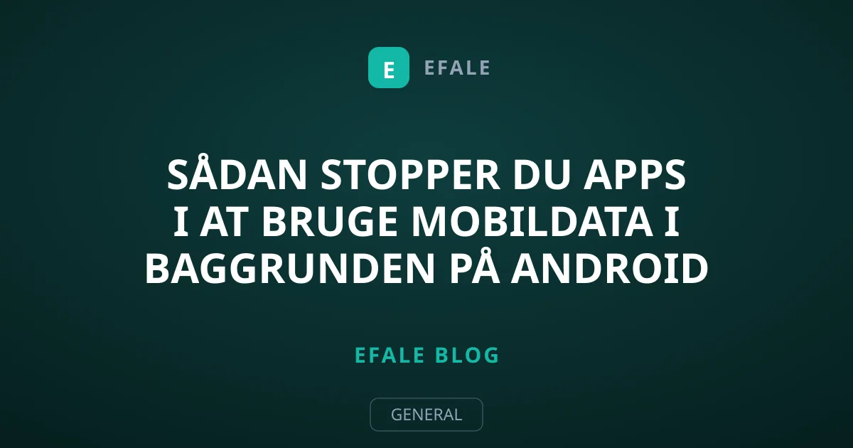 Sådan stopper du apps i at bruge mobildata i baggrunden på Android